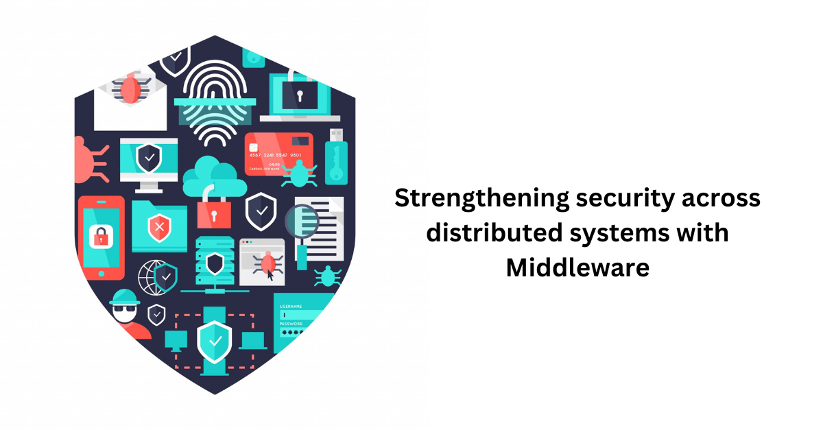 Illustration depicting a network of interconnected nodes secured by Middleware to enhance distributed system security.