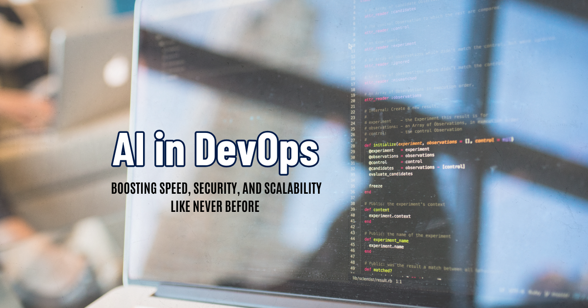 Codes running in background with AI in DevOps: Boosting speed, security, and scalability like never before text on foregorund