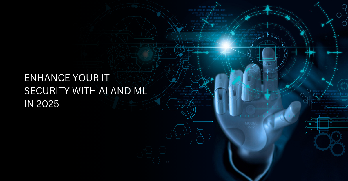 Robot hand on a black background with foreground text: Enhance your IT security with AI and ML in 2025.