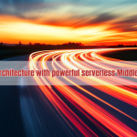 A dynamic image of a road with colorful light trails under a vibrant sunset sky, symbolizing speed and efficiency. Overlaid text in red and white highlights the benefits of serverless middleware solutions, stating: "Simplify your architecture with powerful serverless middleware solutions."