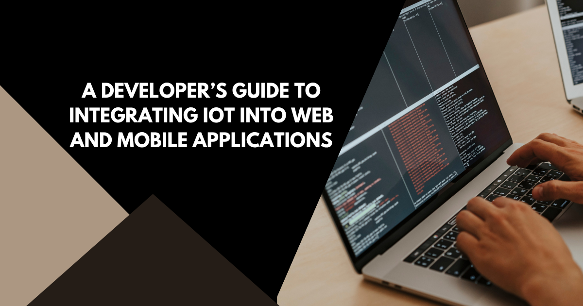 IoT integration in web and mobile applications displayed on a developer’s laptop screen with active coding interface.