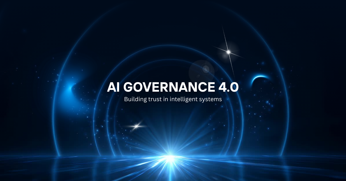 AI Governance 4.0 framework ensuring transparency, ethical AI, and trust in intelligent systems