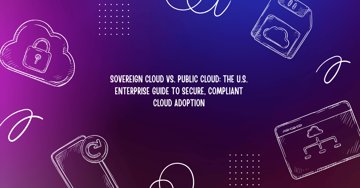 overeign cloud vs Public Cloud architecture comparison USA